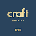 Ремесло (Craft Felix Diener) Ремесло (Craft Felix Diener)
